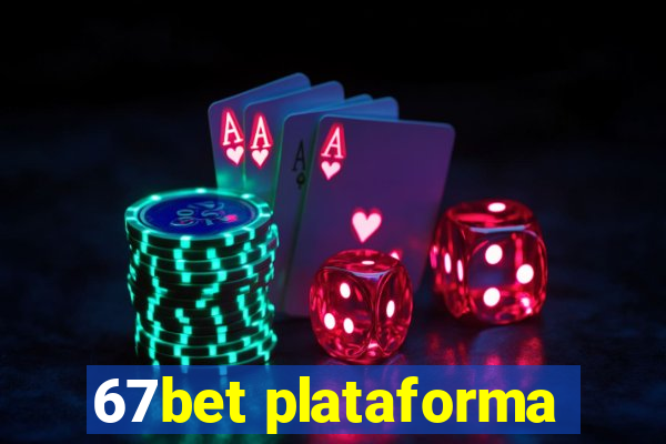 67bet plataforma